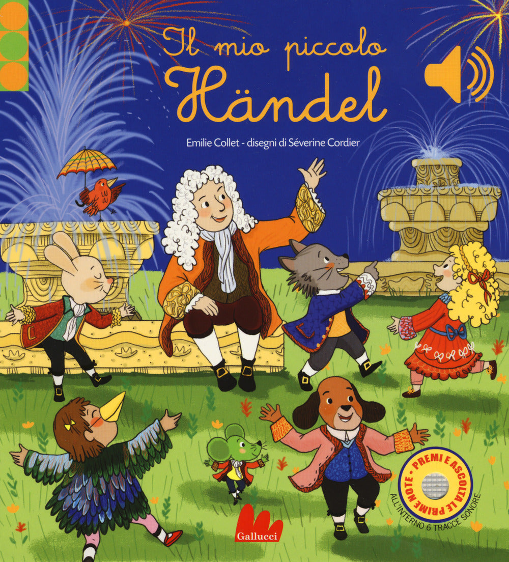 Il mio piccolo Händel. Libro sonoro. Ediz. a colori.