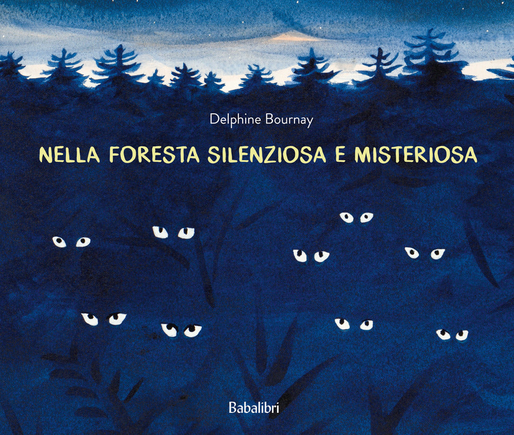 Nella foresta silenziosa e misteriosa. Ediz. a colori.