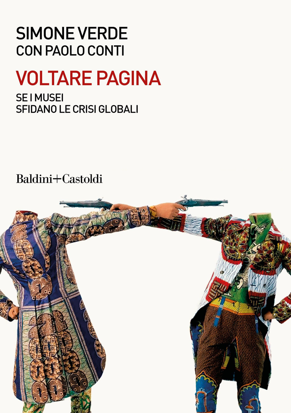 Voltare pagina. Sei musei sfidano le crisi globali.