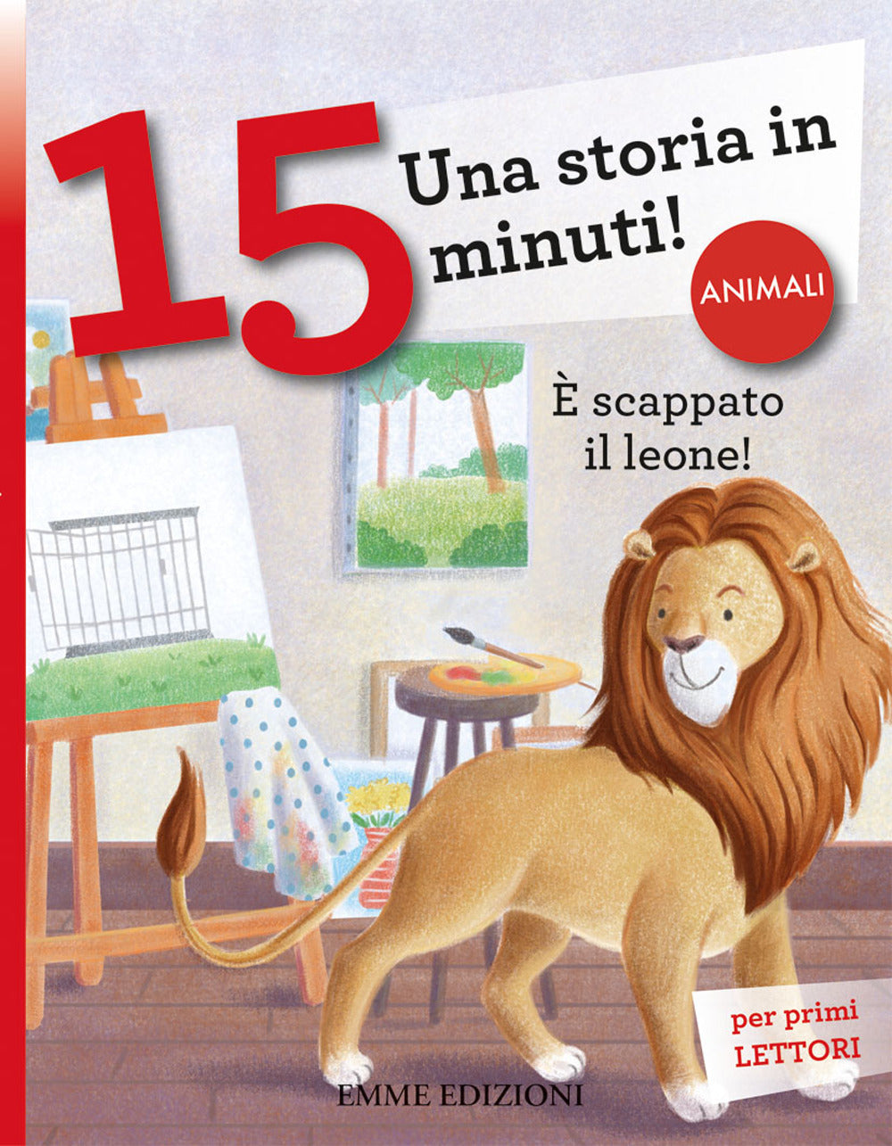 È scappato il leone! Una storia in 15 minuti! Ediz. a colori.