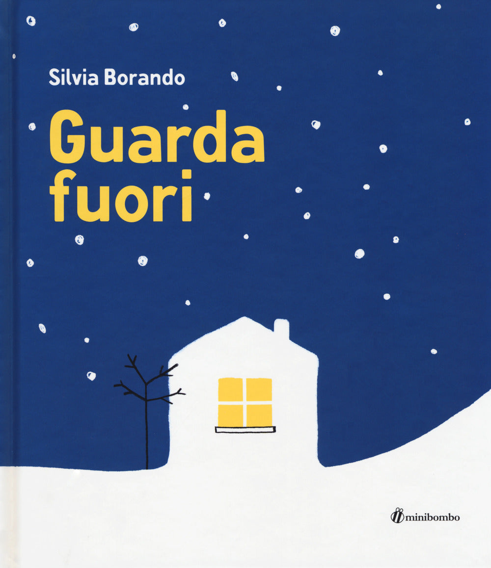 Guarda fuori. Ediz. illustrata.
