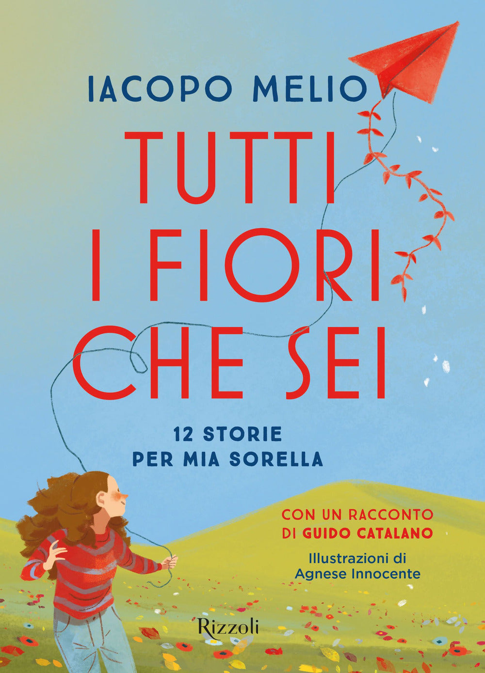 Tutti i fiori che sei. 12 storie per mia sorella.