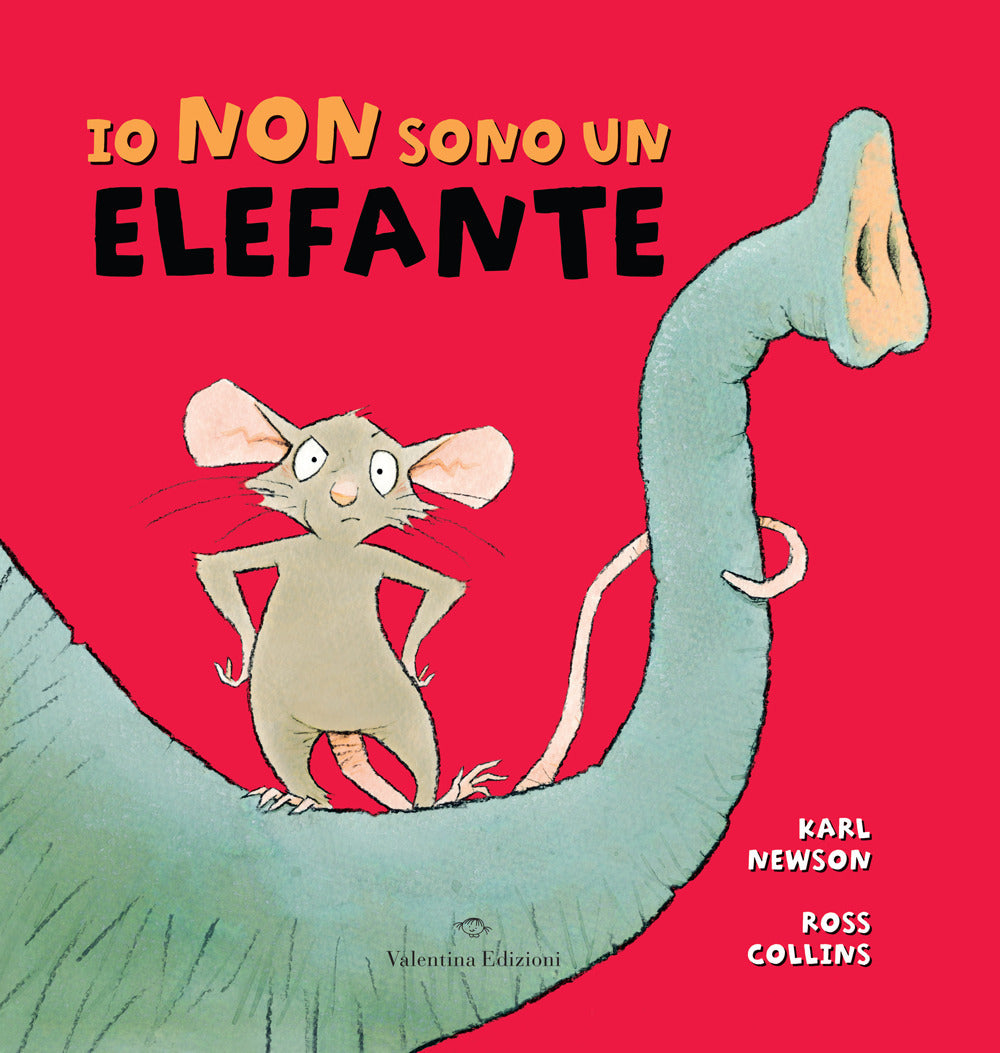 Io non sono un elefante. Ediz. a colori.