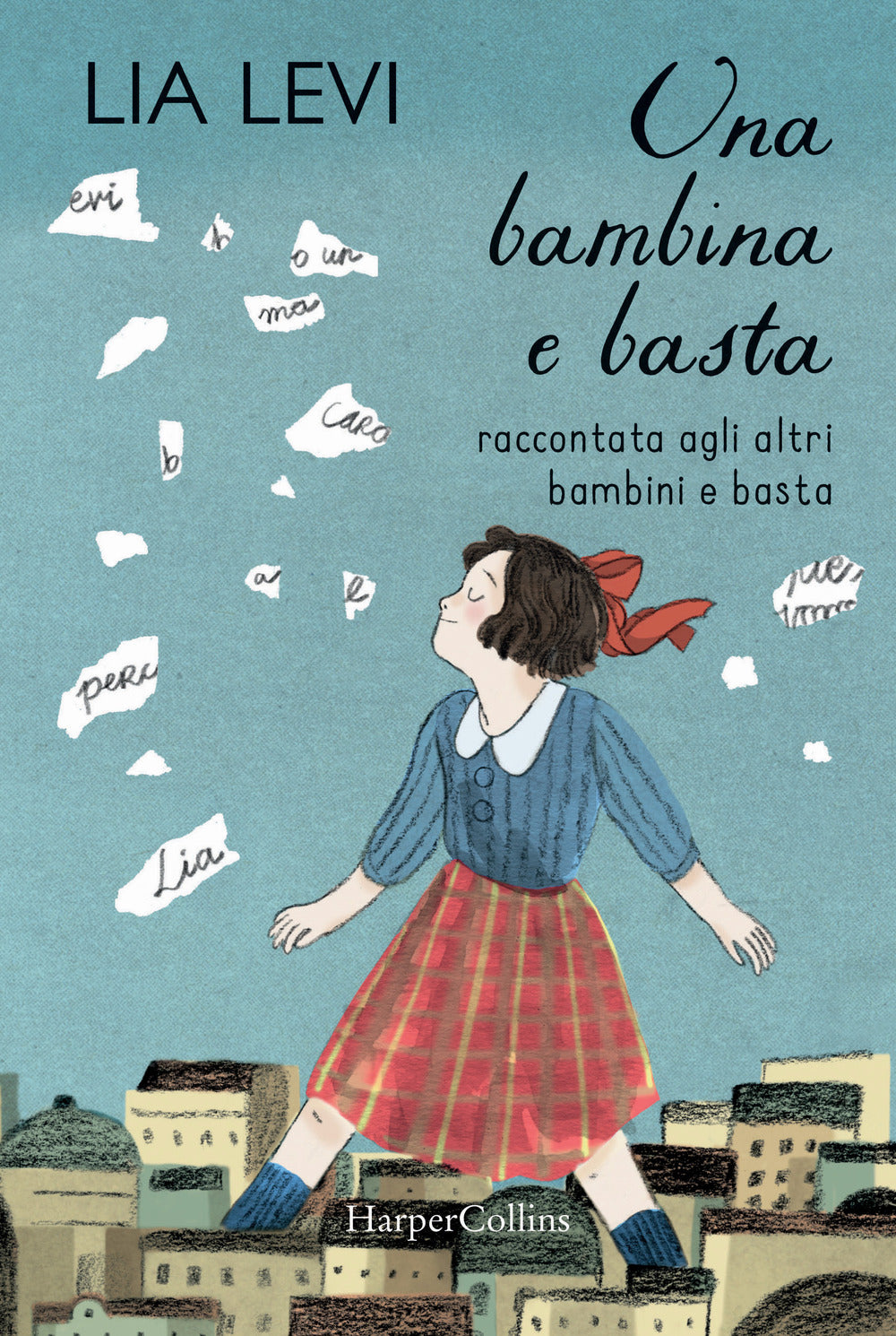 Una bambina e basta. Raccontata agli altri bambini e basta.