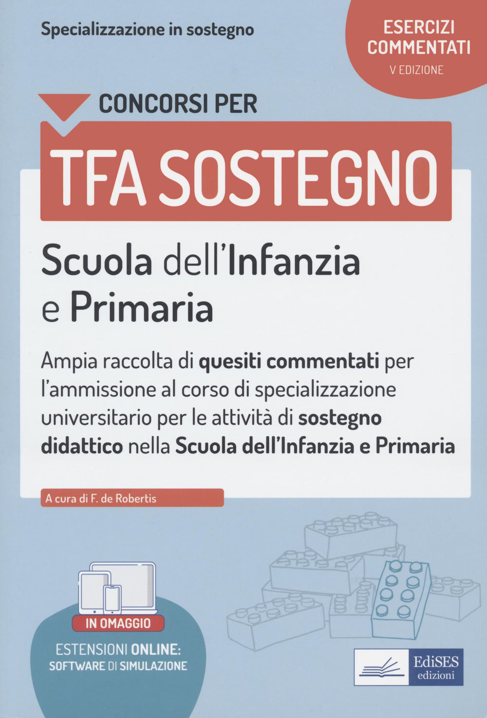 Concorsi TFA sostegno. Scuola dell'infanzia e primaria. Esercizi commentati. Con espansione online. Con software di simulazione.