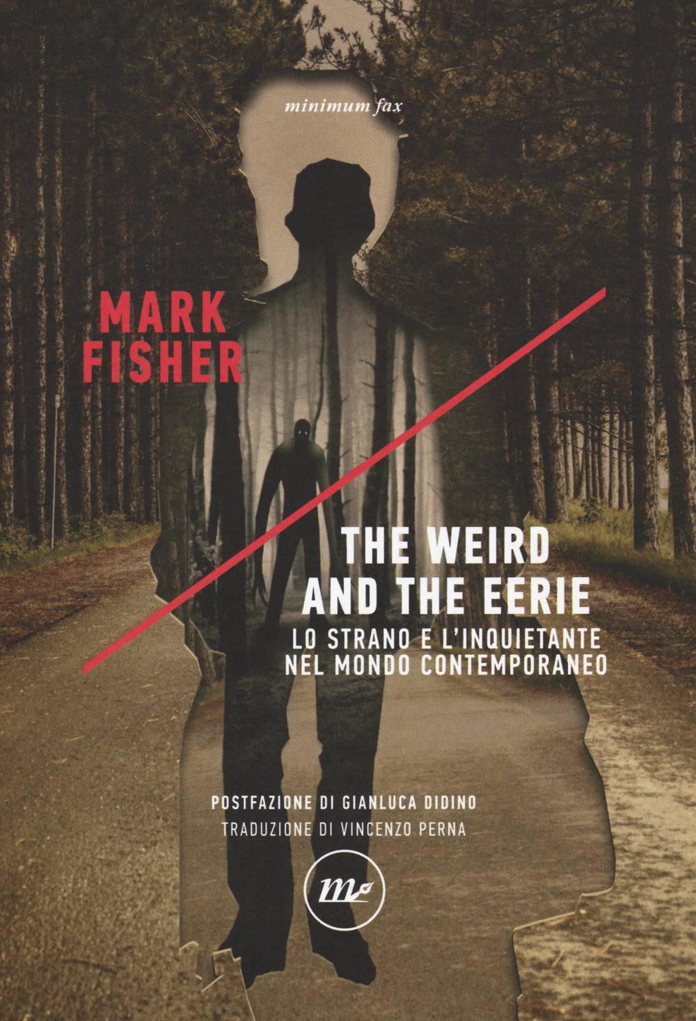 The weird and the eerie. Lo strano e l'inquietante nel mondo contemporaneo.