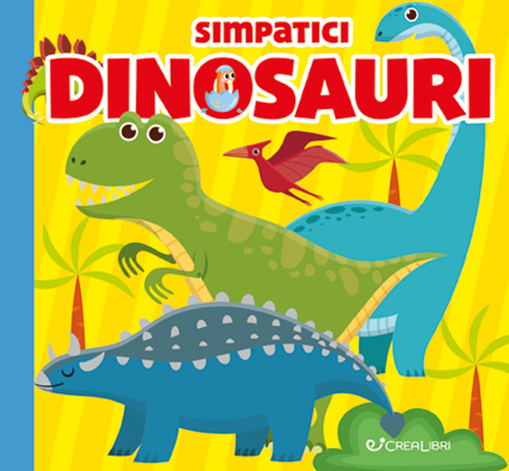 Simpatici dinosauri. Carezze di stoffa. Ediz. a colori.