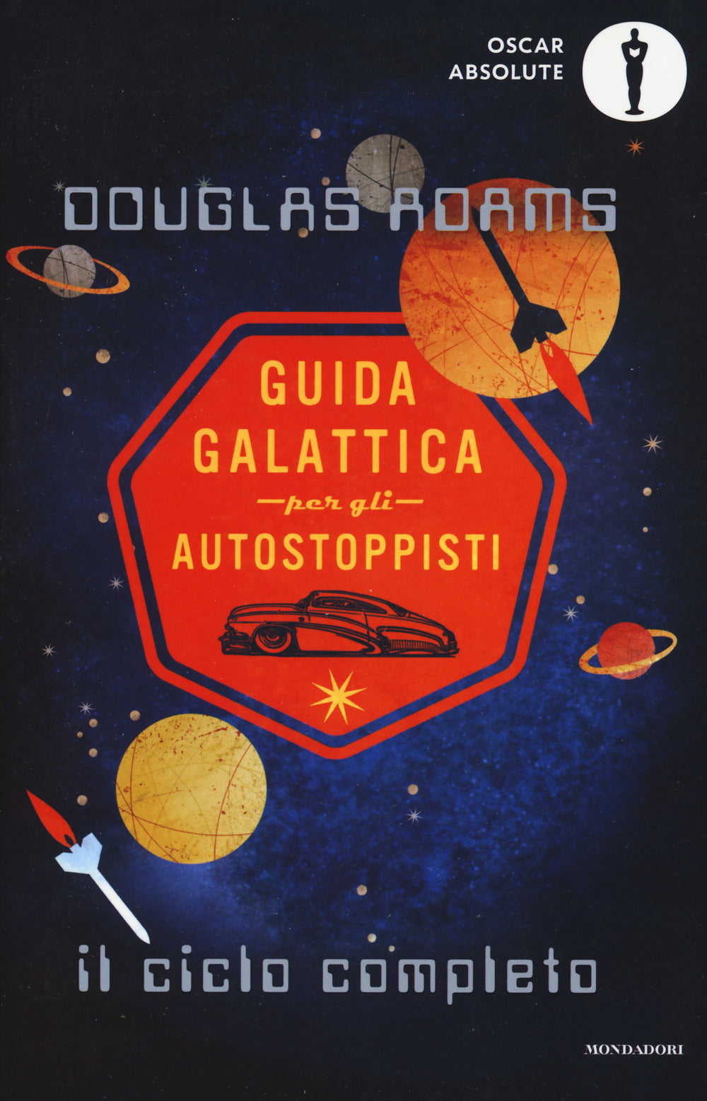 Guida galattica per gli autostoppisti. Il ciclo completo.