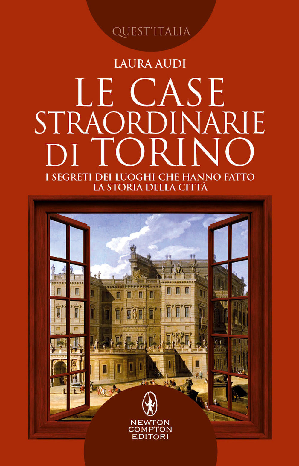 Le case straordinarie di Torino. I segreti dei luoghi che hanno fatto la storia della città.