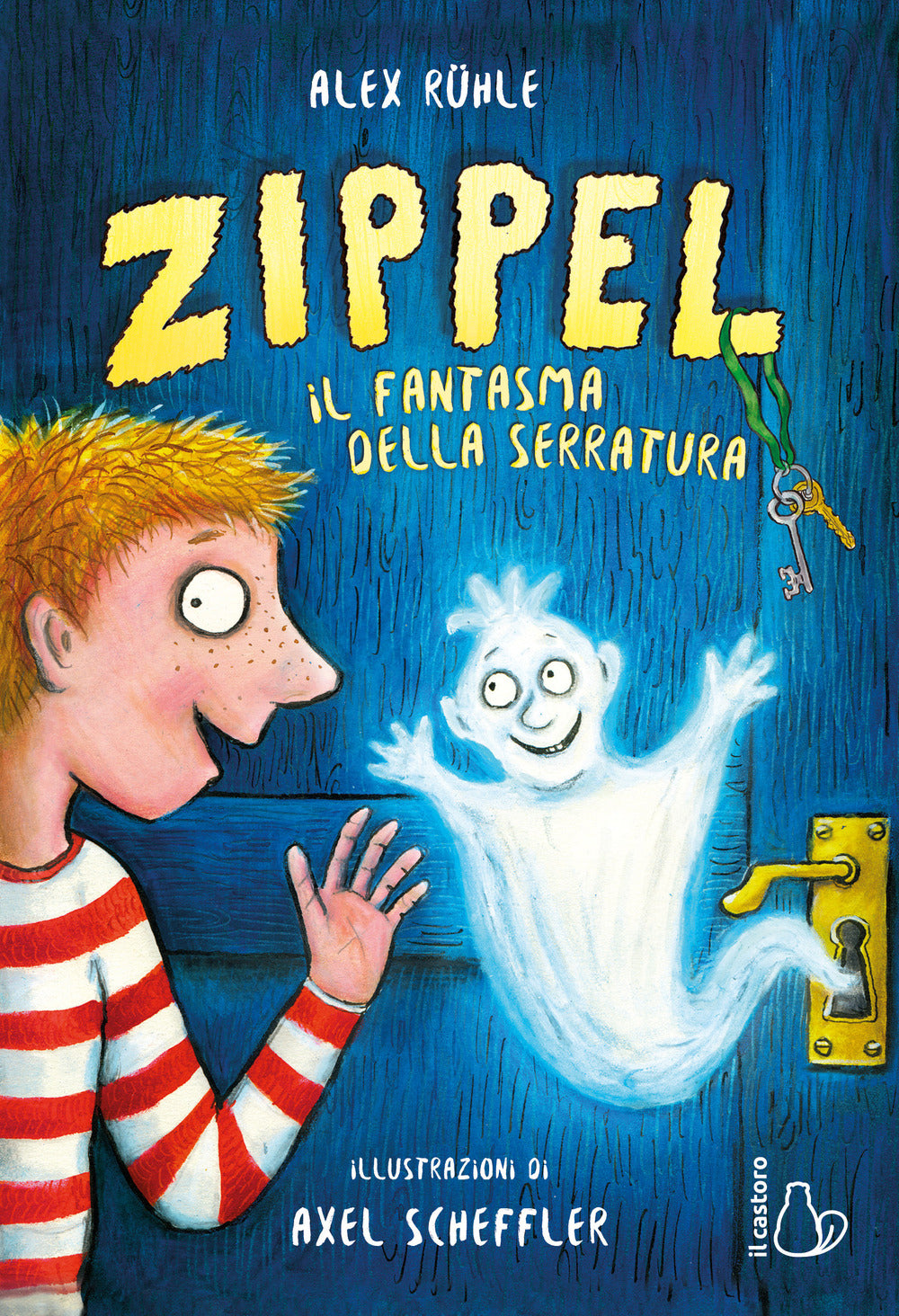 Zippel, il fantasma della serratura. Ediz. a colori.
