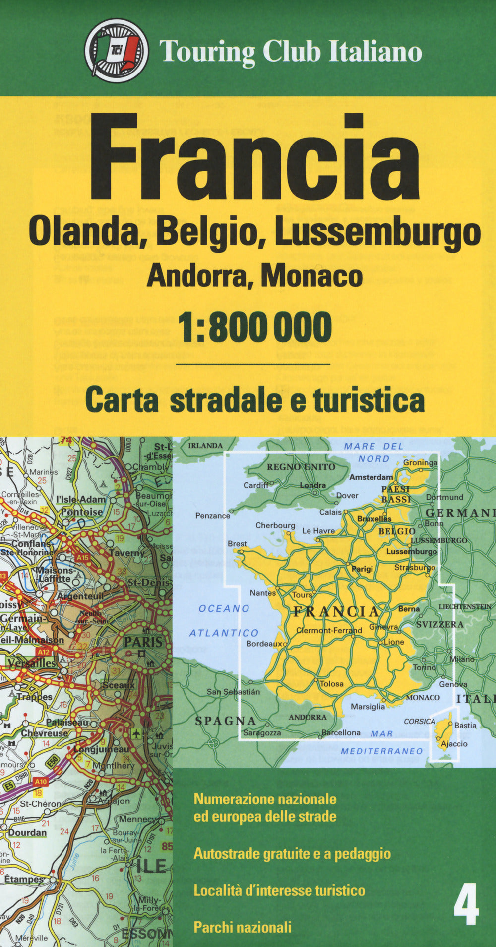 Francia. Olanda, Belgio, Lussemburgo, Andorra, Monaco 1:800.000. Carta stradale e turistica.