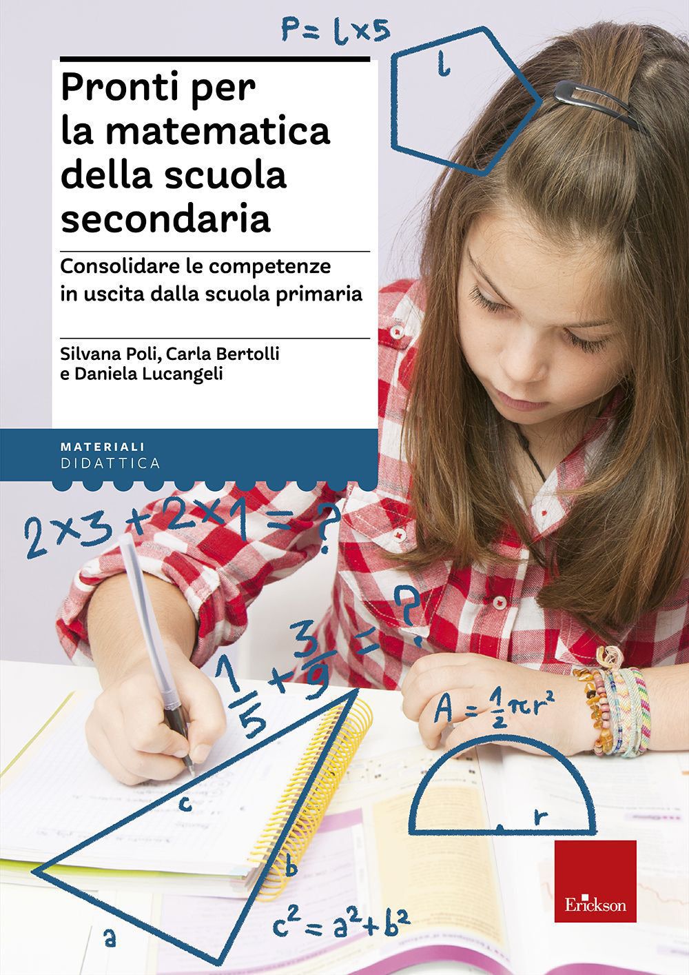 Pronti per la matematica della scuola secondaria. Consolidare le competenze in uscita dalla scuola primaria.