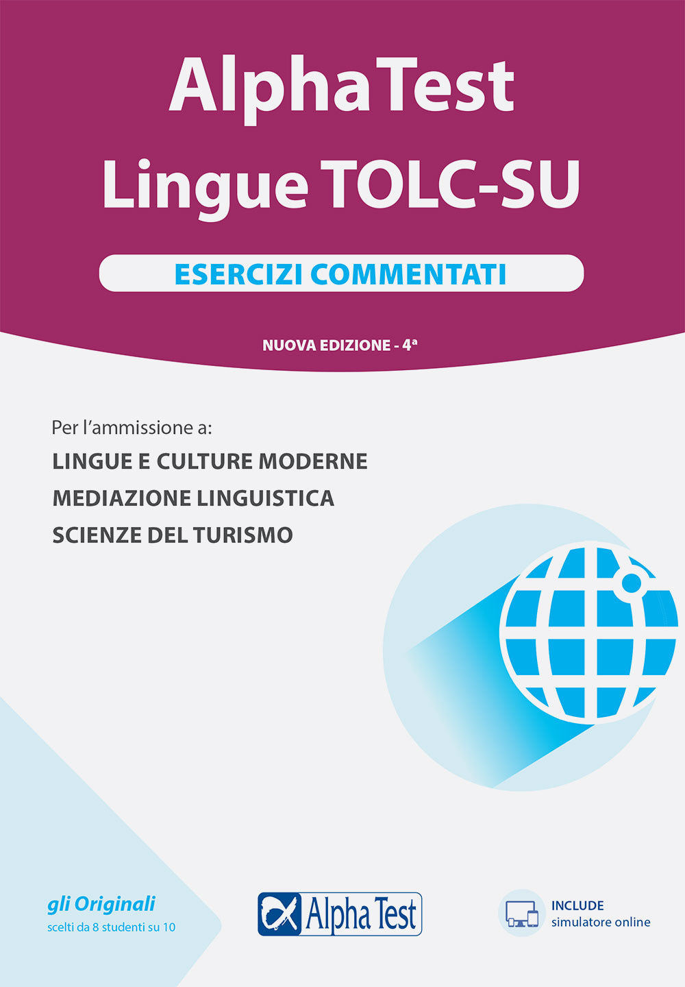 Alpha Test. Lingue. Esercizi commentati. Per l'ammissione a lingue e culture moderne, mediazione linguistica e scienze del turismo.