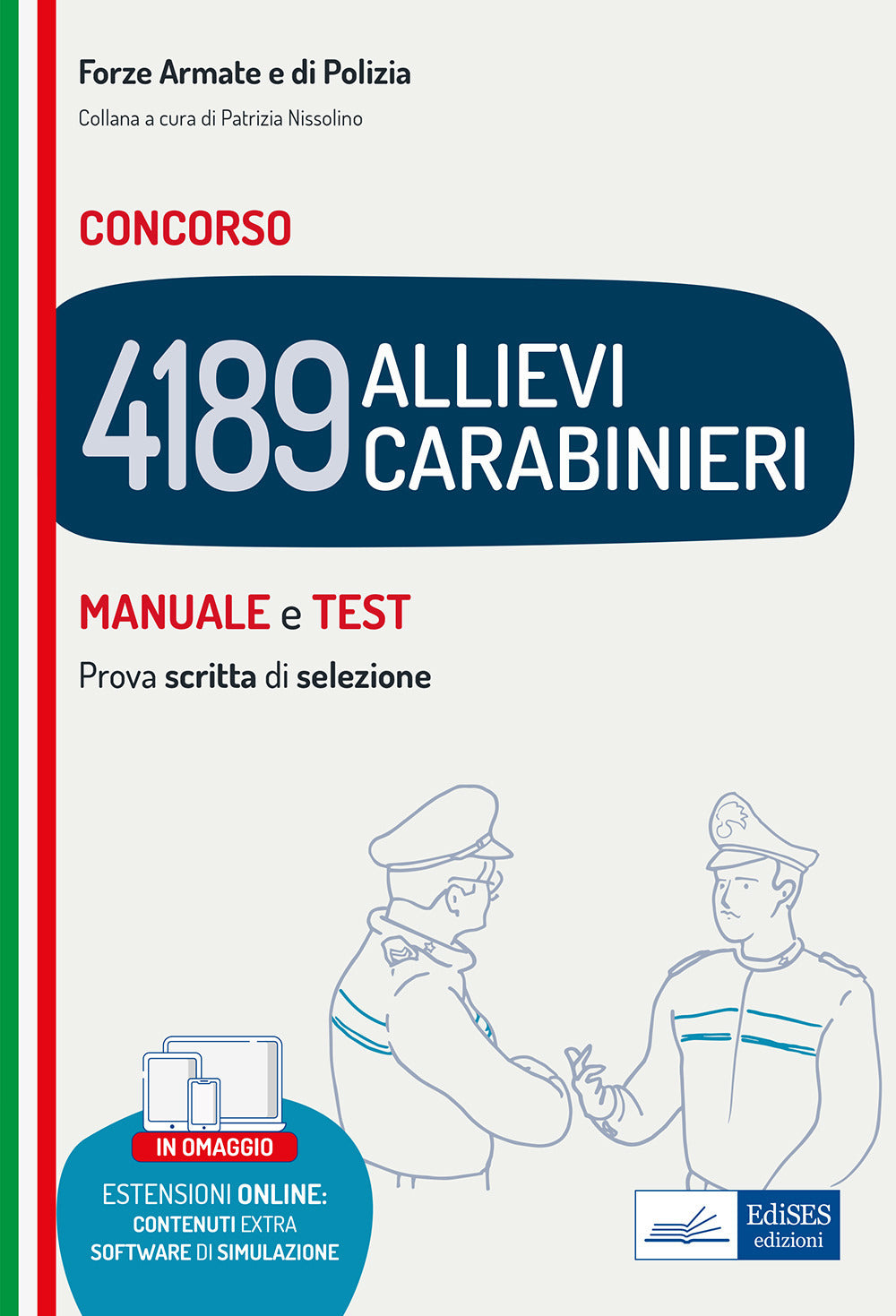 Concorso 4189 allievi Carabinieri. Manuale e test. Prova scritta di selezione. Con contenuti extra e software di simulazione.