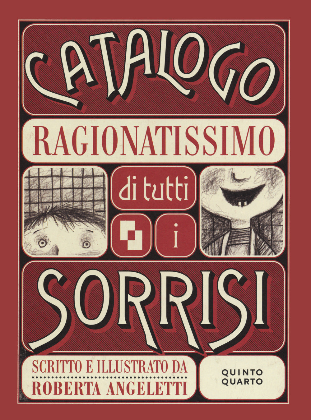 Catalogo ragionatissimo di tutti i sorrisi. Ediz. illustrata.