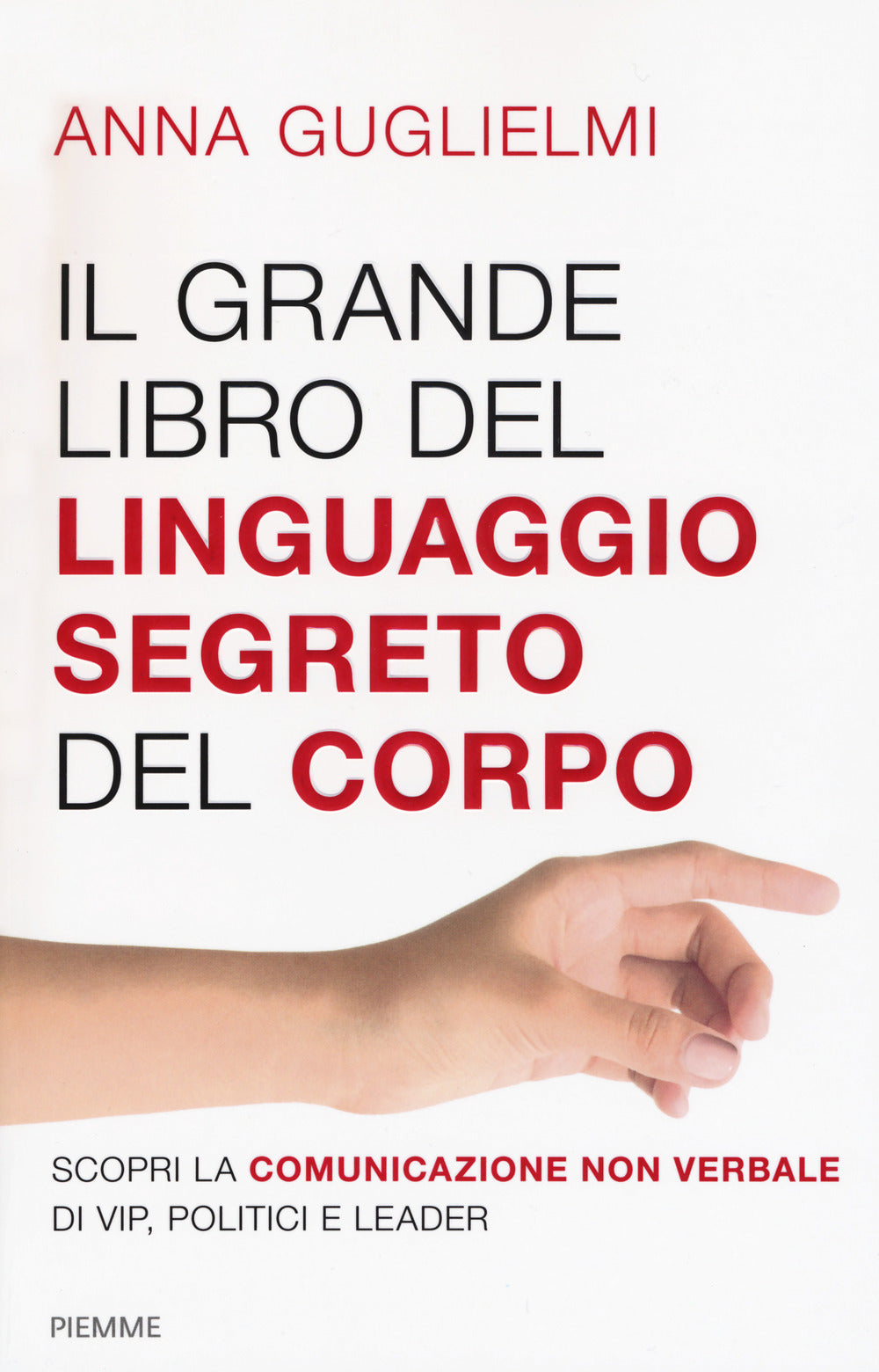 Il grande libro del linguaggio segreto del corpo.