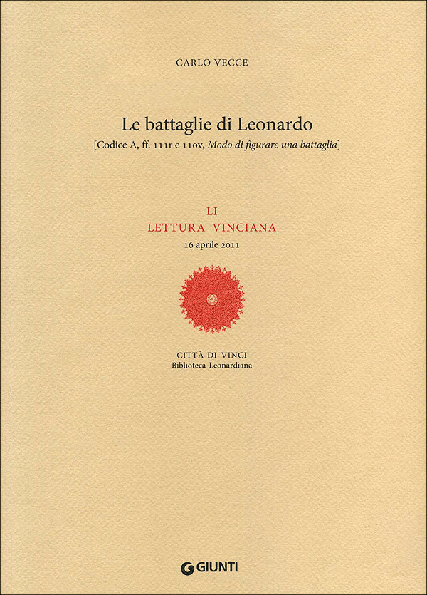 Le battaglie di Leonardo. Codice A, ff. 111r e 110v, Modo di figurare una battaglia - LI lettura vinciana - 16 aprile 2011