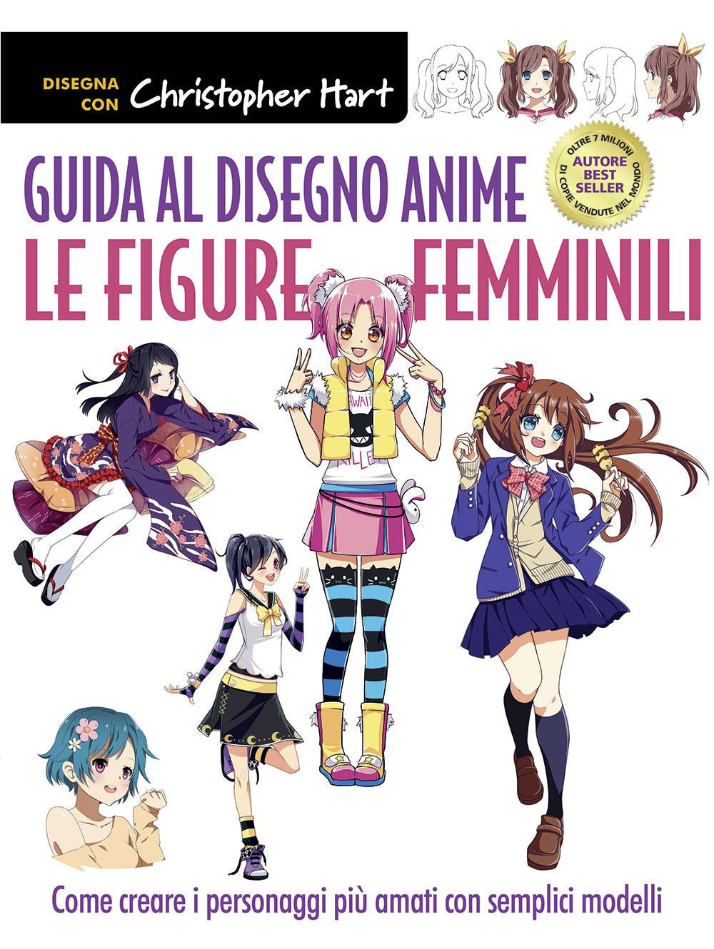 Guida al disegno anime. Le figure femminili. Come creare i personaggi più amati con semplici modelli. Ediz. a colori.