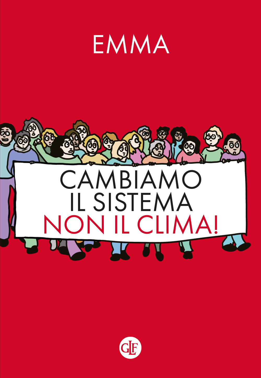 Cambiamo il sistema, non il clima!.