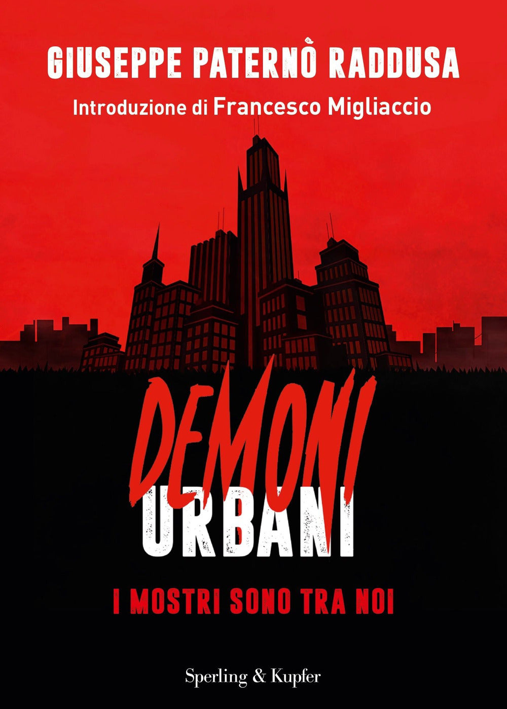 Demoni urbani. I mostri sono tra noi.