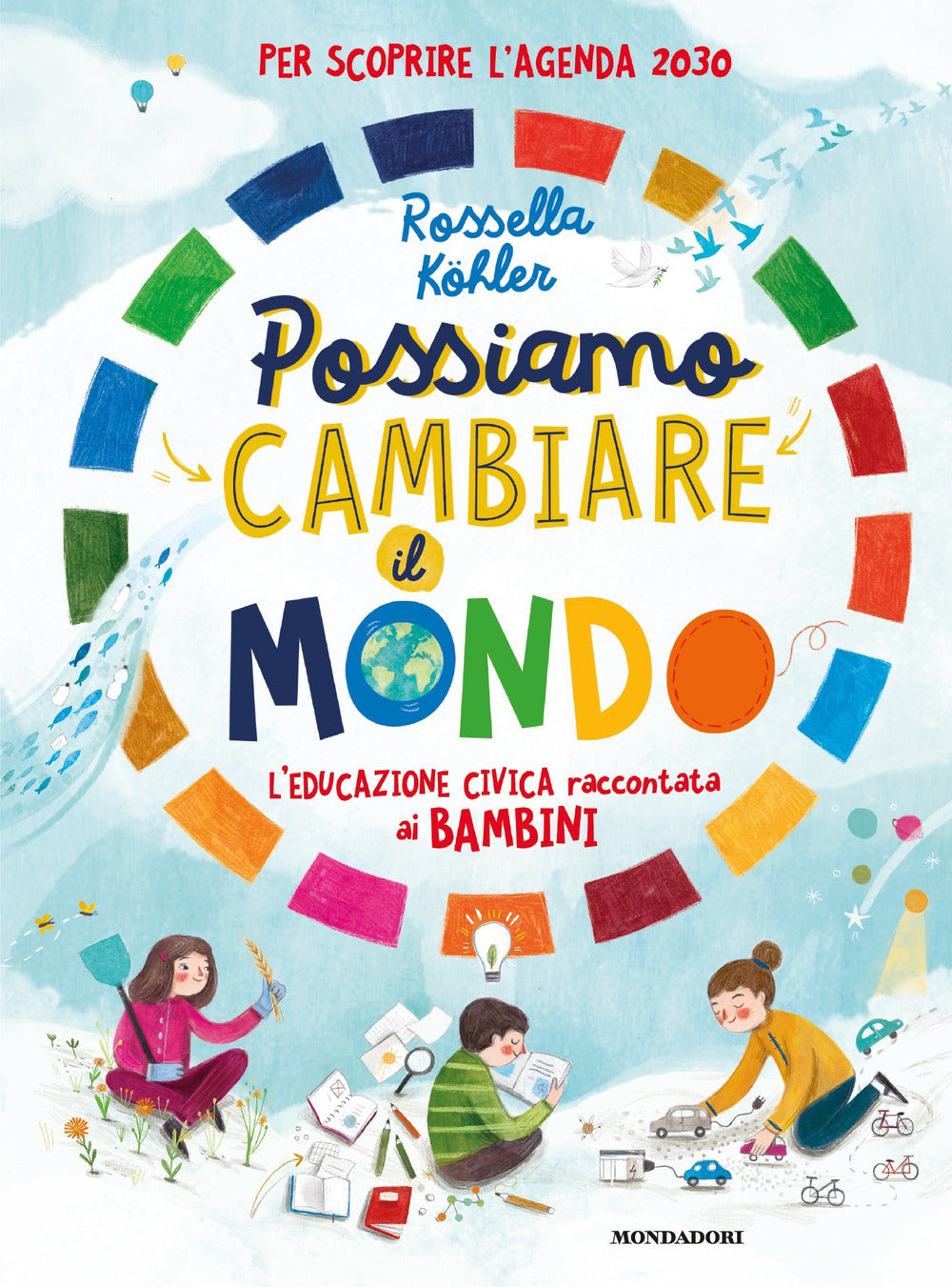 Possiamo cambiare il mondo. L'educazione civica raccontata ai bambini.