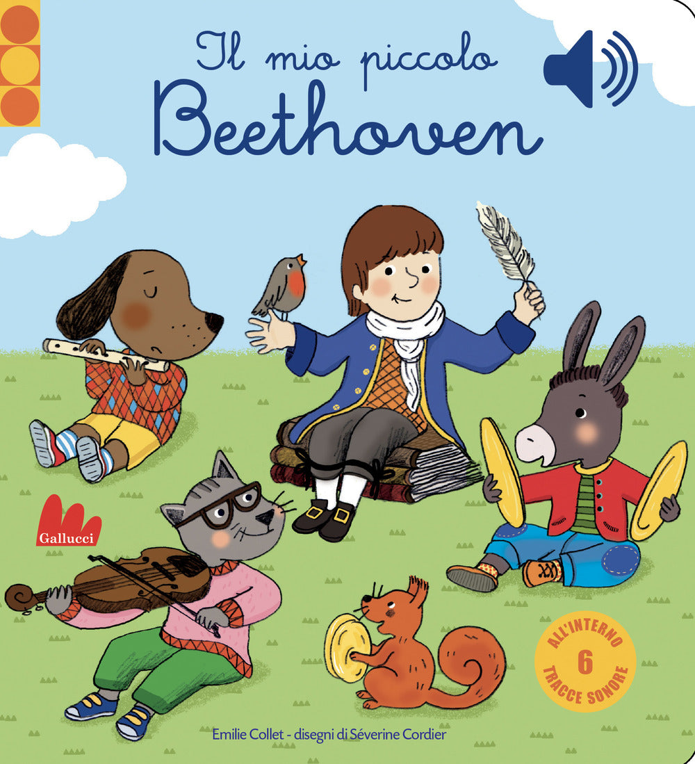 Il mio piccolo Beethoven. Libro sonoro.