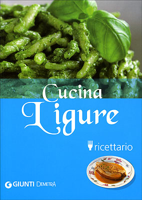 Cucina Ligure. ricettario - Nuova edizione