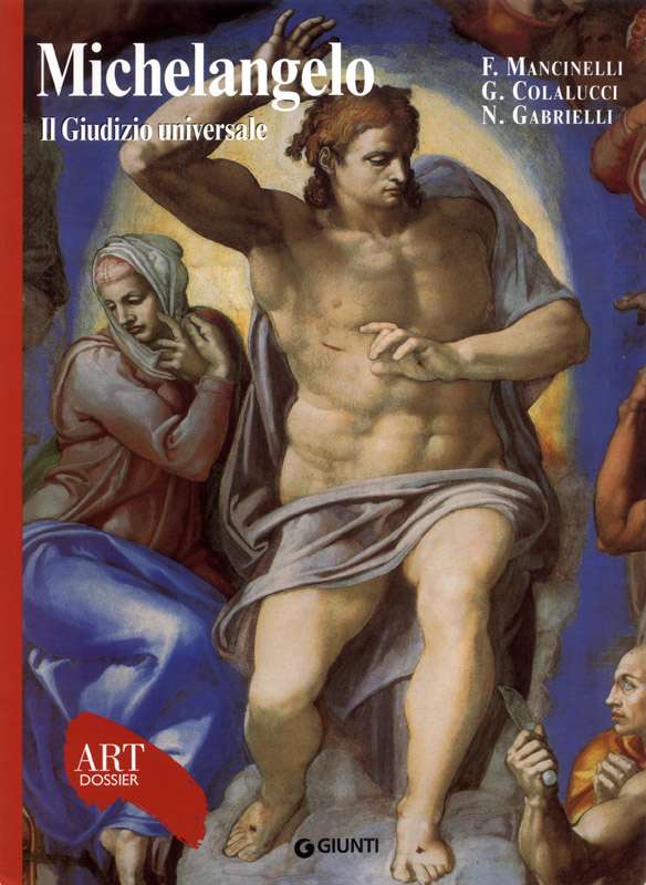 Michelangelo. Il Giudizio universale (con fascicolo in inglese). Michelangelo. The last Judgement (fascicolo in inglese)