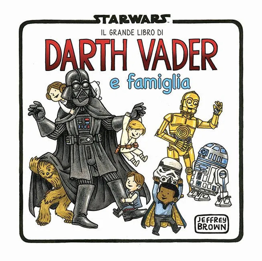 Il grande libro di Darth Vader e famiglia. Omnibus.