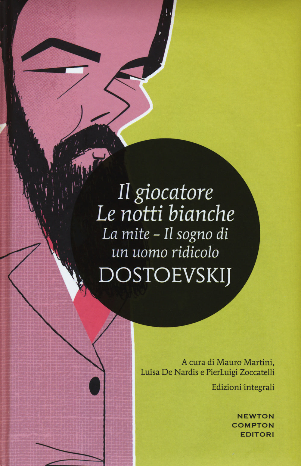 Il giocatore-Le notti bianche-La mite-Il sogno di un uomo ridicolo. Ediz.  integrale.: libro di Fëdor Dostoevskij