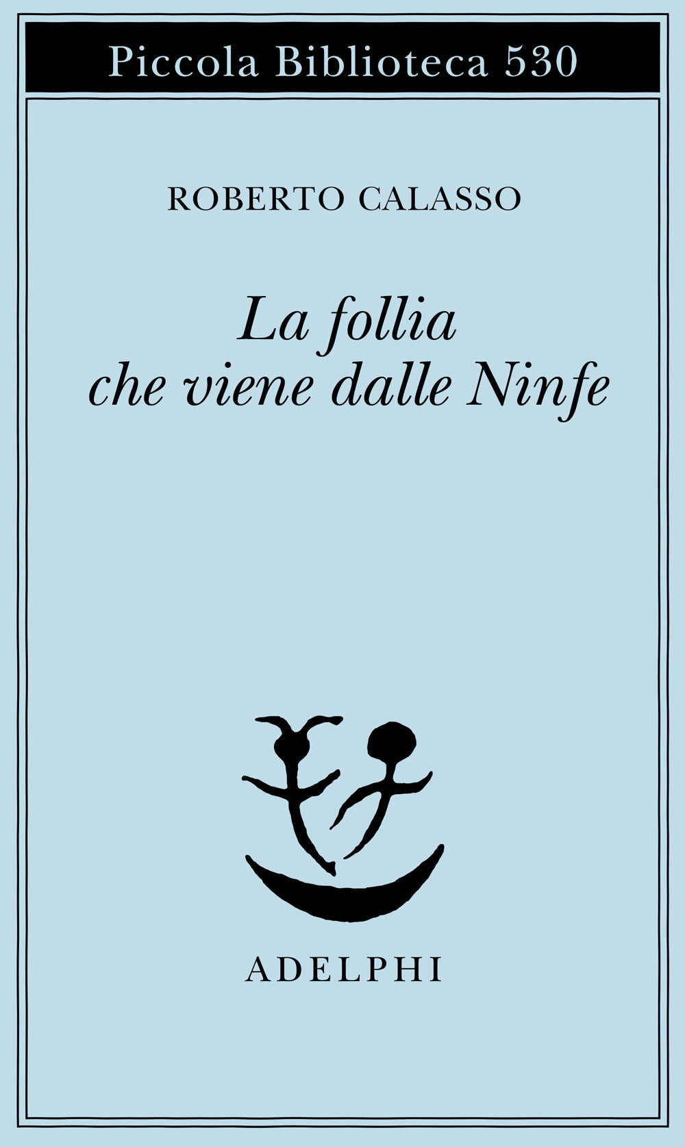 La follia che viene dalle Ninfe