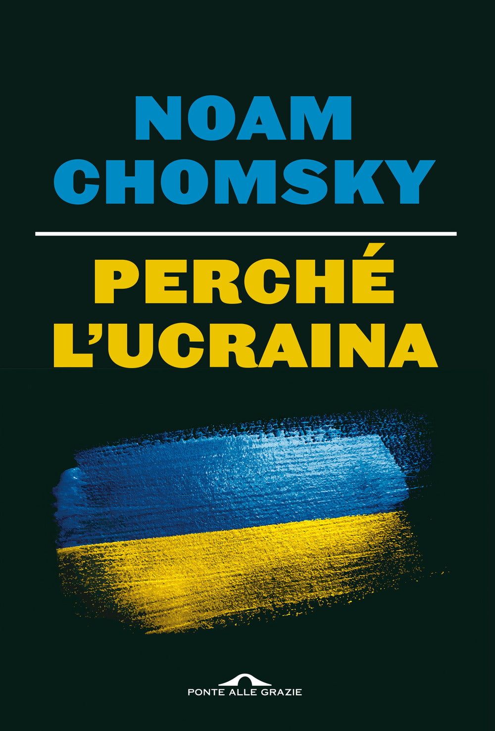 Perché l'Ucraina.
