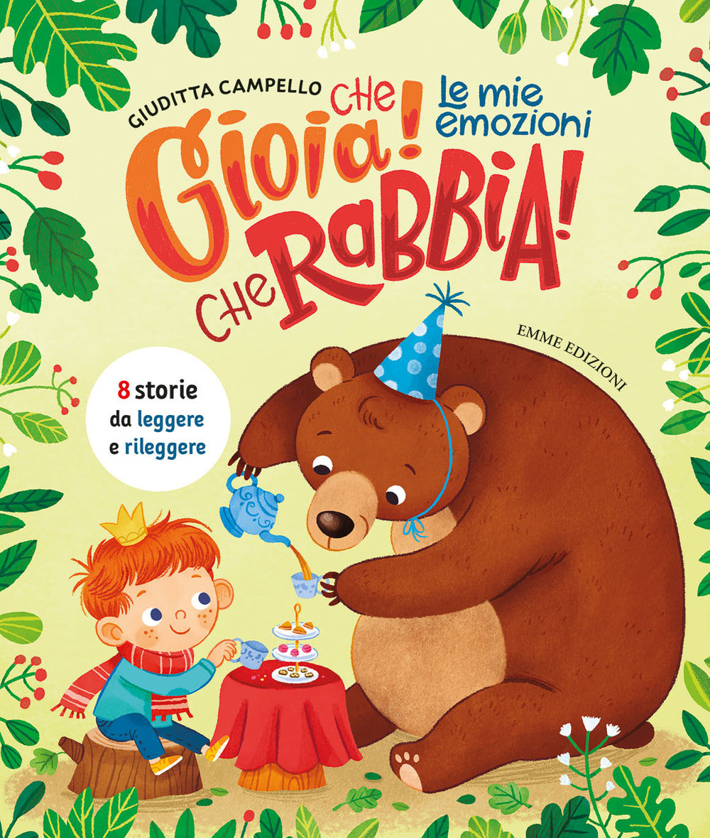 Che gioia! Che rabbia! Le mie emozioni. Ediz. a colori.