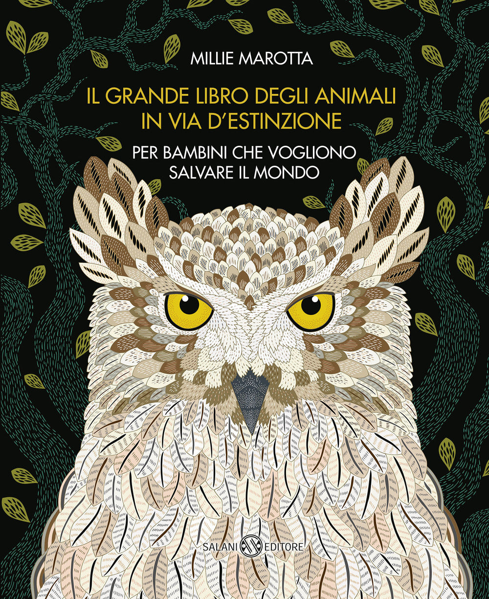 Il grande libro degli animali in via d'estinzione per bambini che vogliono salvare il mondo.
