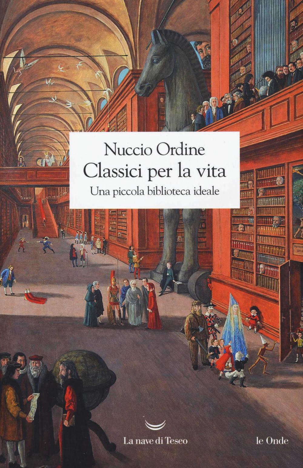 Classici per la vita. Una piccola biblioteca ideale.