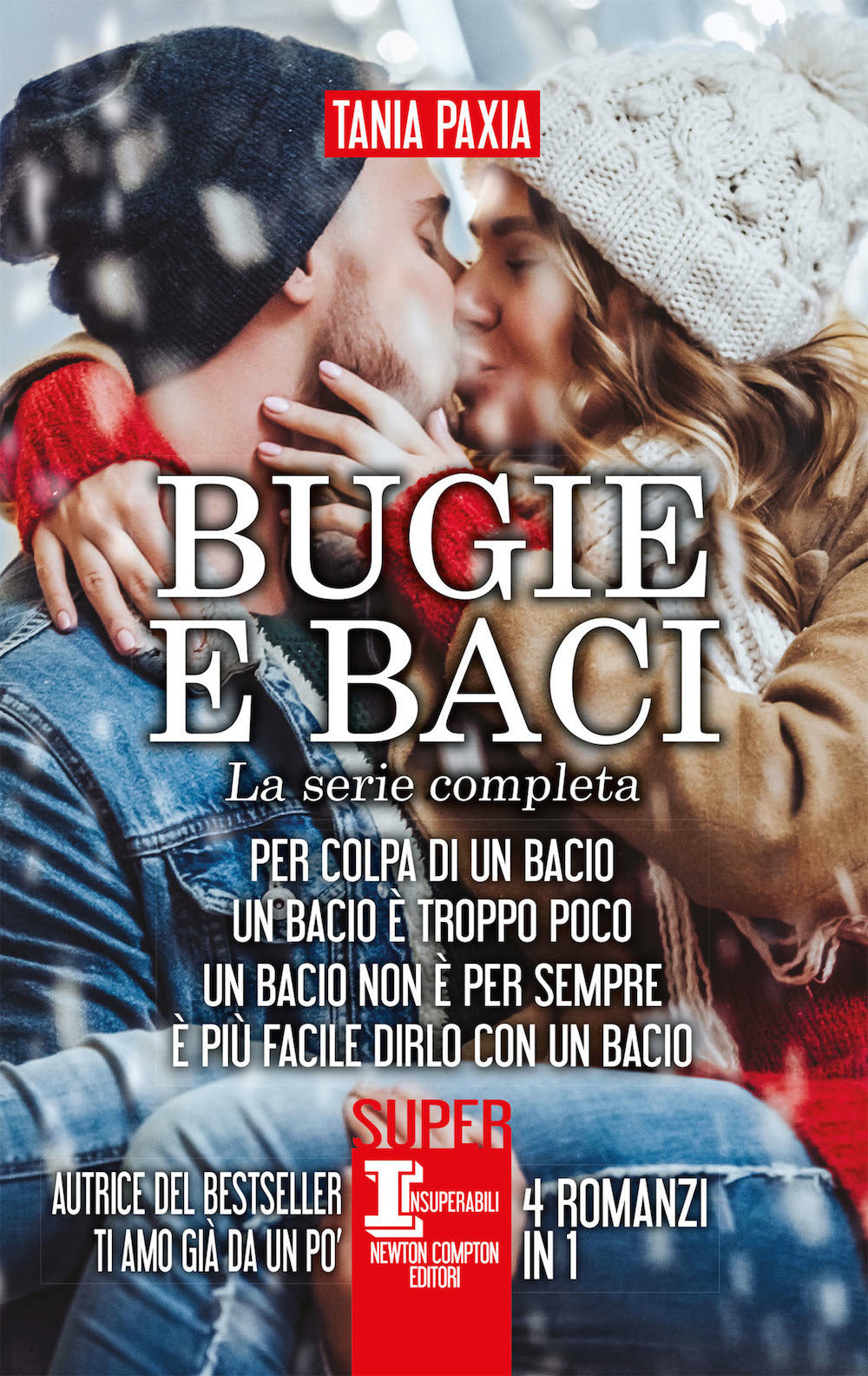 Bugie e baci. La serie completa: Per colpa di un bacio-Un bacio è troppo poco-Un bacio non è per sempre-È più facile dirlo con un bacio.