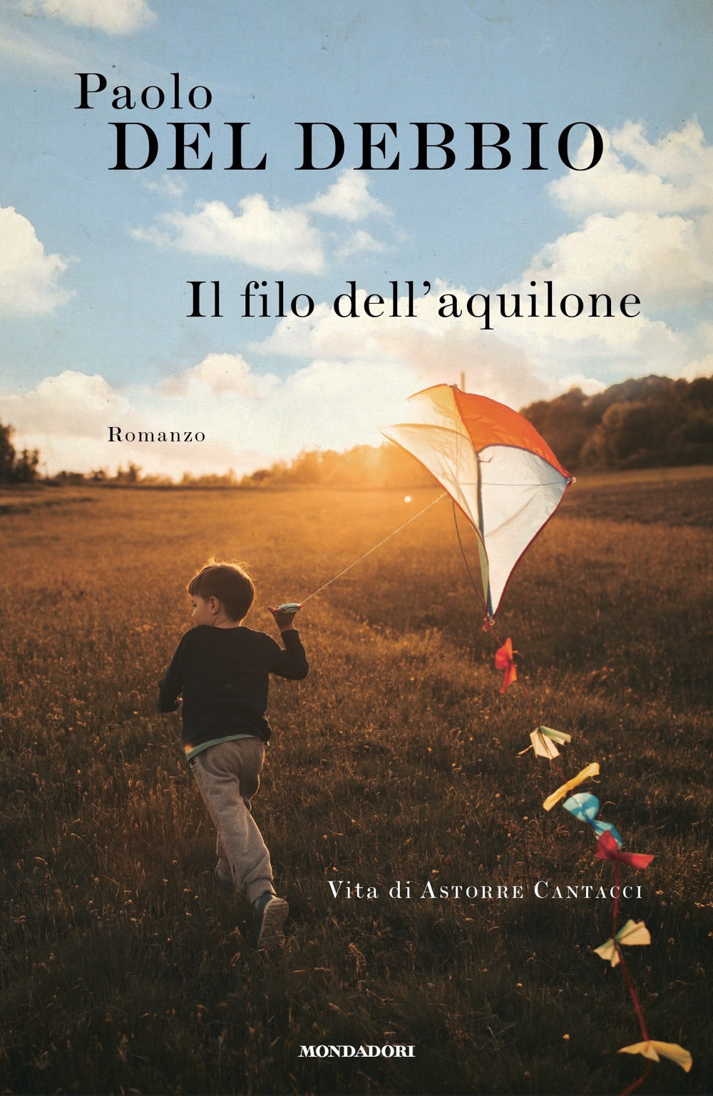 Il filo dell'aquilone. Vita di Astorre Cantacci.