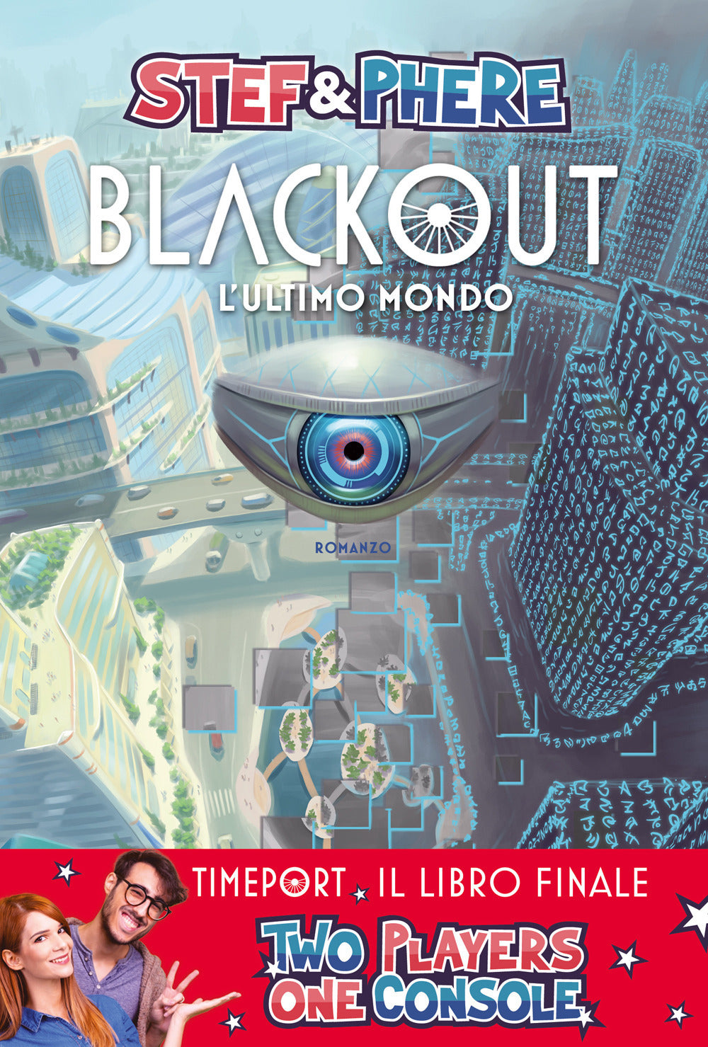 Blackout. L'ultimo mondo. Timeport.