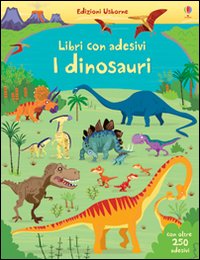 I dinosauri. Con adesivi. Ediz. illustrata.