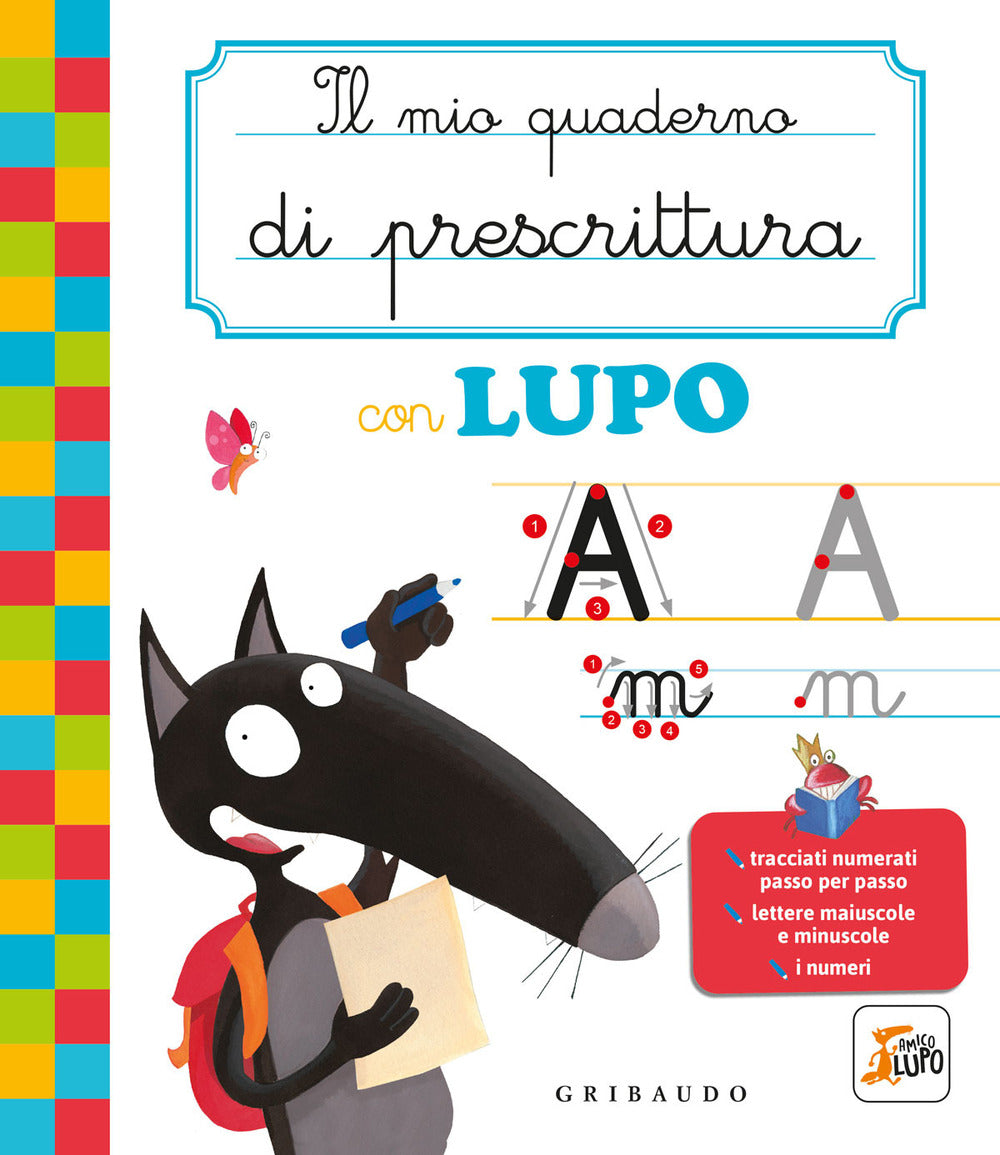 Il mio quaderno di prescrittura con lupo. Amico lupo.