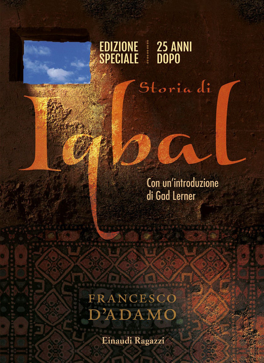 Storia di Iqbal. 25 anni dopo. Ediz. speciale.