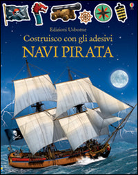 Vascelli pirata. Costruisco con gli adesivi. Ediz. illustrata: libro di  Simon Tudhope