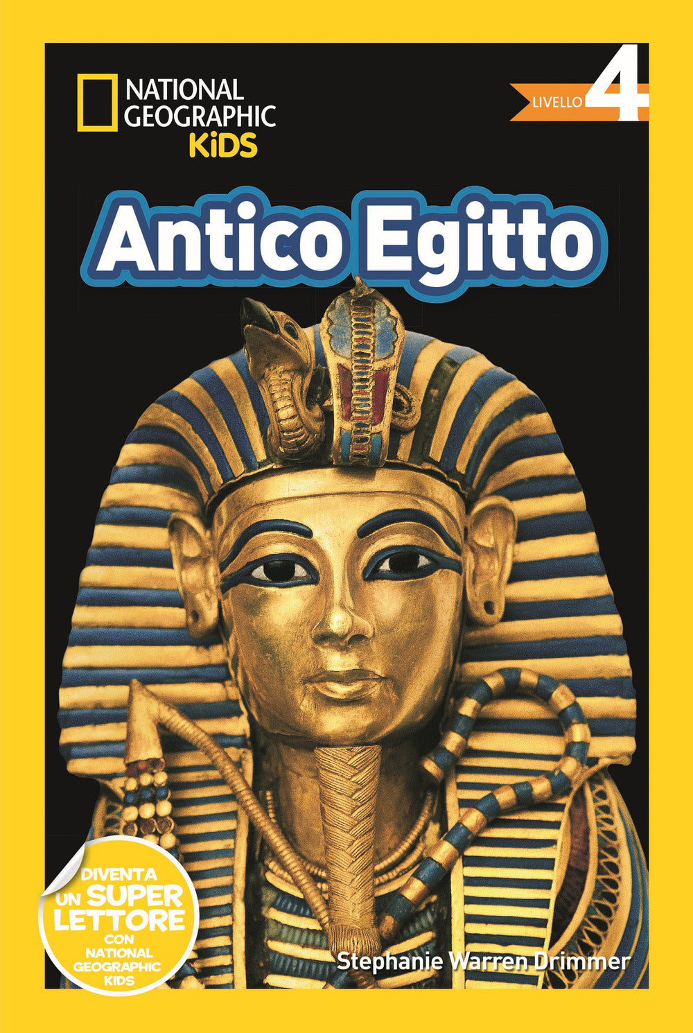 Antico Egitto. Livello 4. Diventa un super lettore.