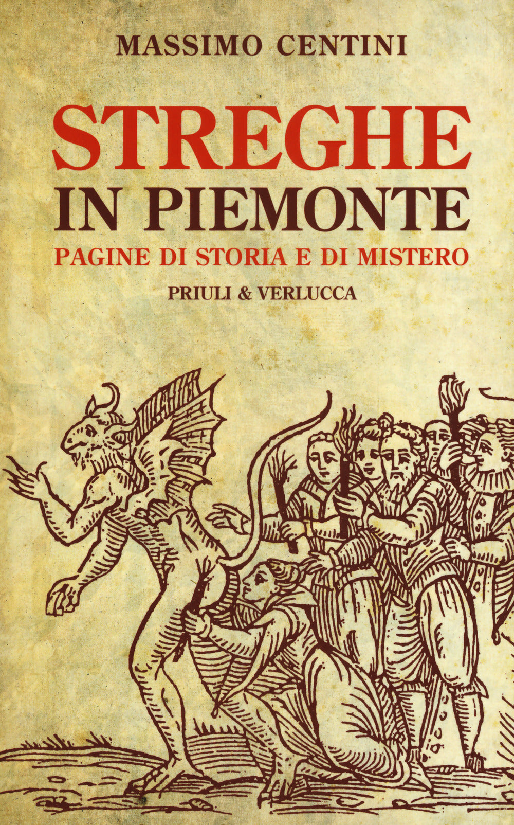Streghe in Piemonte. Pagine di storia e di mistero.