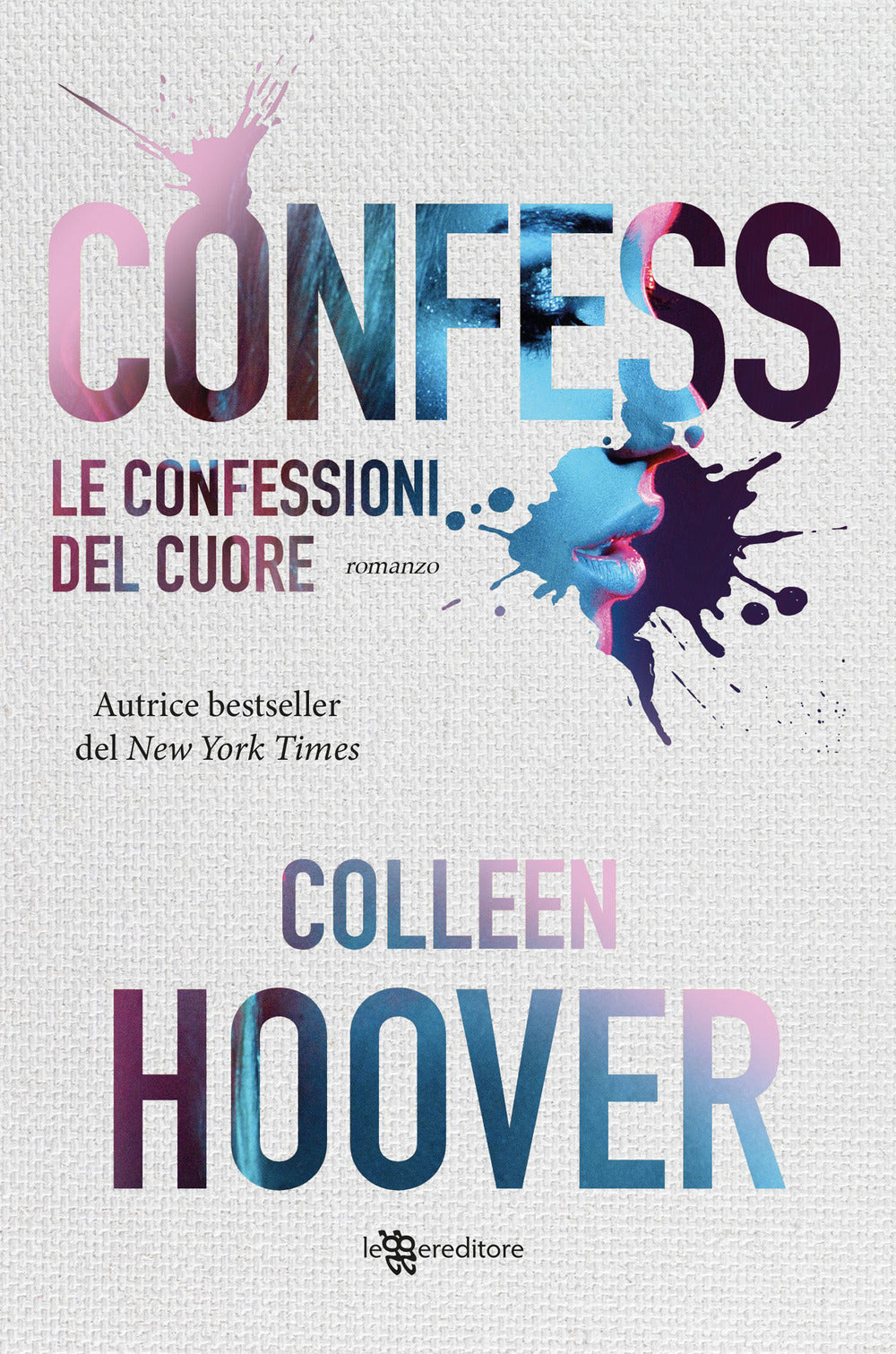 Le confessioni del cuore. Nuova ediz..: libro di Colleen Hoover