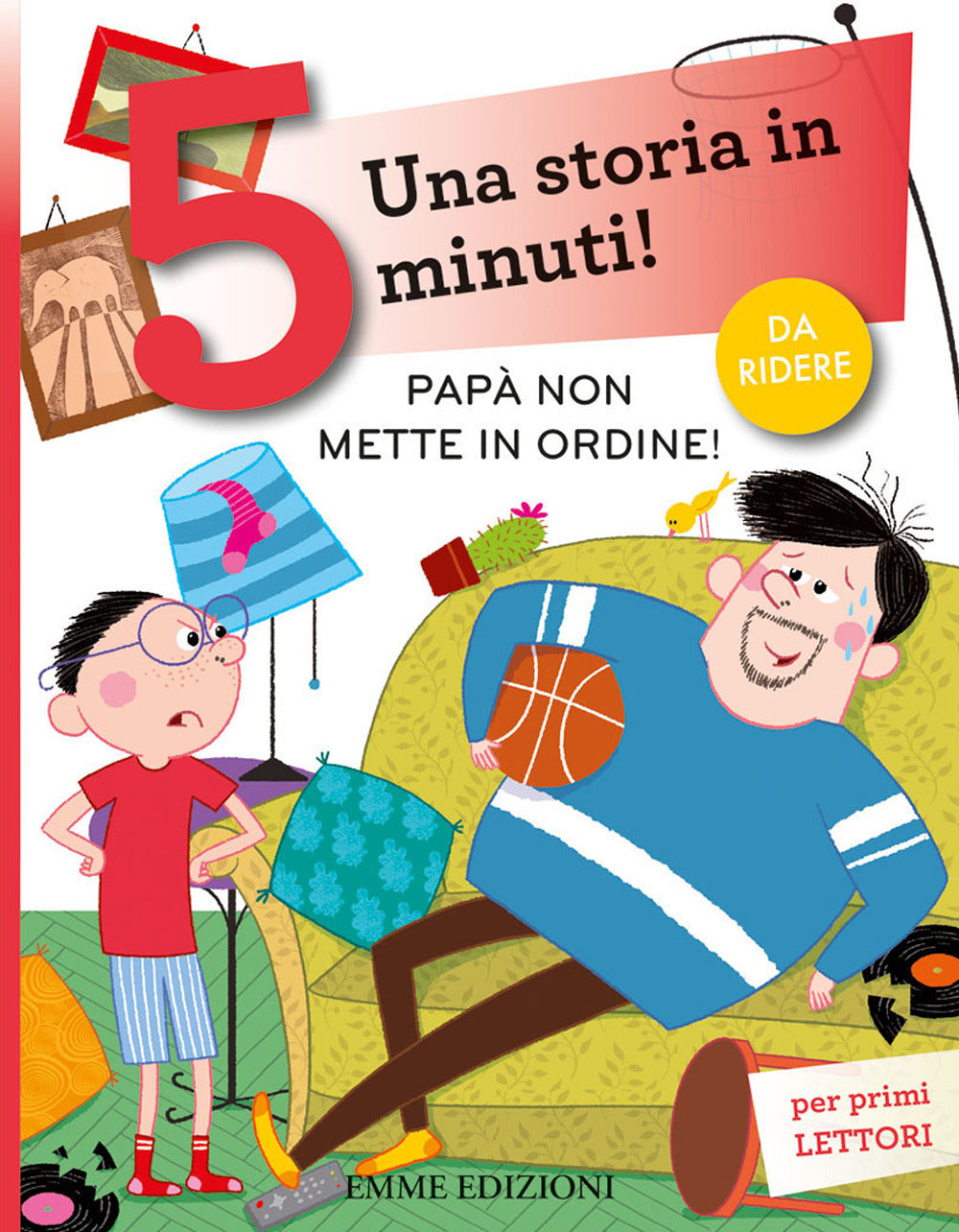 Papà non mette in ordine! Una storia in 5 minuti! Ediz. a colori.