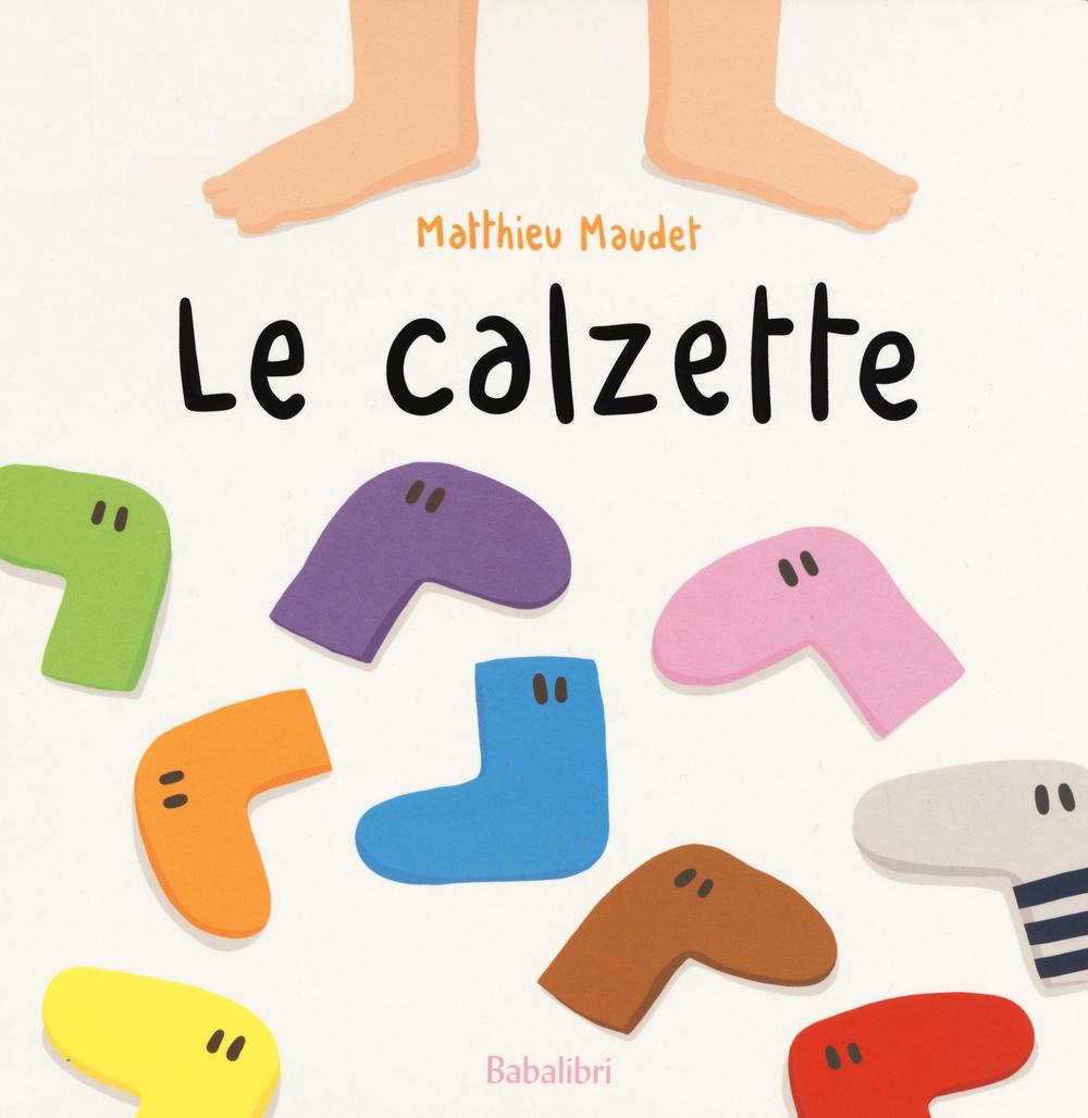 Le calzette. Ediz. a colori.
