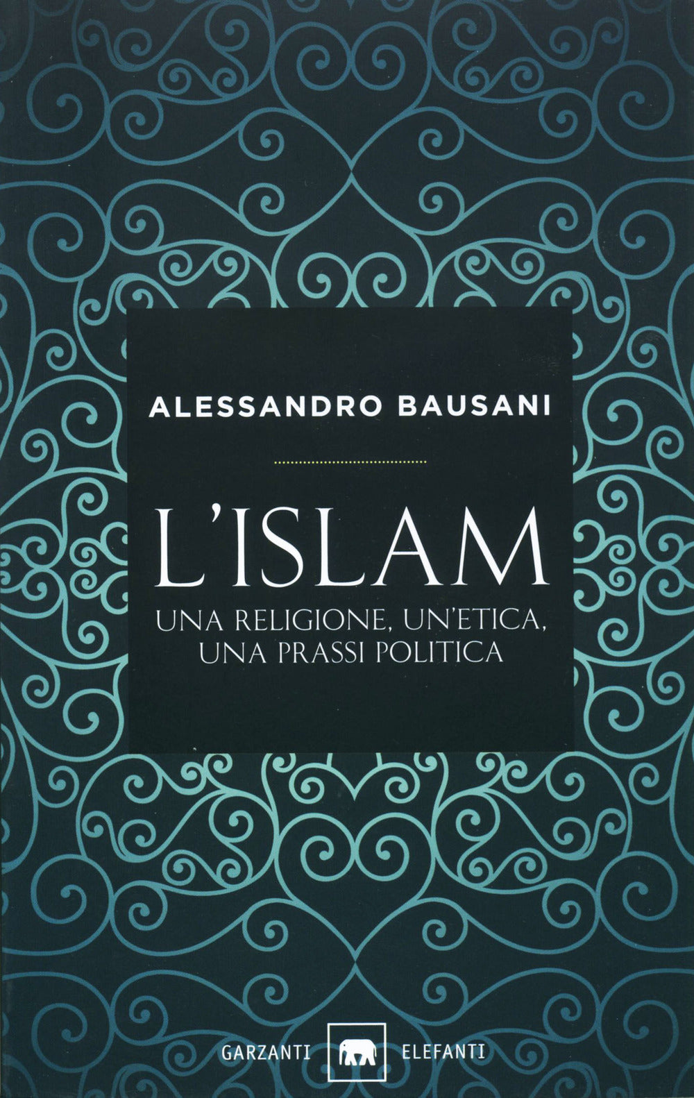 L'Islam. Una religione, un'etica, una prassi politica.