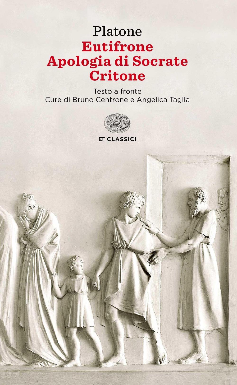 Eutifrone-Apologia di Socrate-Critone. Testo greco a fronte.