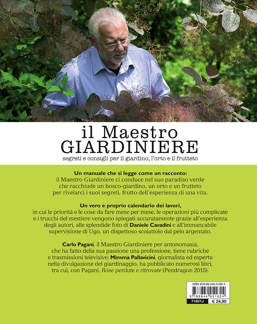 Il Maestro Giardiniere. Segreti e consigli per il giardino, l'orto e il frutteto